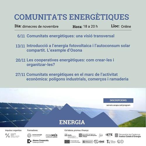 💡👥 Saps què és una comunitat energètica? 🌞 Vols saber com funciona l'autoconsum compartit? 💚 Et preocupa la transició energètica? 

Vine al cicle de formacions sobre Comunitats Energètiques:

💻 Sessions online i gratuïtes

📅 Dimecres 6, 13, 20 i 27 de novembre 

⏰ 18 a 20 h 

👉 Inscripcions: https://serveis.acapa.cat/program/comunitats-energetiques