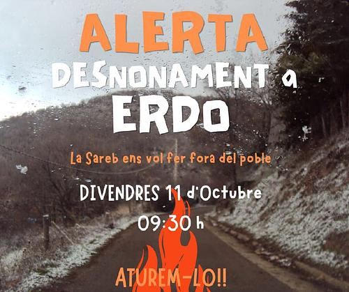 Les veïnes d'Erdo *fem una crida de suport i resistència* davant el desnonament que vol cometre la Sareb, d'una de les cases abandonades des del 2009 i recuperades fa uns anys; si cau una, cauen totes.
Després de presentar tota la documentació per ajornar-lo, *volen vulnerar el dret de defensa* i continuar amb el desnonament d'aquest divendres!
Us necessitem i us esperem *a Erdo 9.30 am*.
Hem estat dues setmanes intentat resoldre la situació per via legal, i fins avui, no
hem tingut resposta.

Com sabem, la dificultat de trobar habitatge al Pallars cada vegada és més complexa, i ens veiem amb la necessitat de defensar les nostres llars.

LA SAREB ÉS NOSTRA!
I LES CASES SON PER QUI LES HABITA!!

Moltes gràcies
*Us mantindrem informades*
Les veïnes d'Erdo