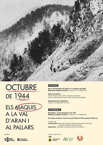 🖼️ En el marc de les Jornades de Memòria de Frontera 2024 organitzades per l'Ajuntament de Sort us convidem la inauguració de l'exposició "Octubre de 1944: els maquis a la Val d'Aran i el Pallars"

📅 Dijous 5 desembre, 6 tarda (18.00h)
📍 Lloc: sala d'actes de la Biblioteca
ℹ️ més informació sobre l'exposició a la web bibliosort.cat (enllaç a l'story)📢 més informació sobre les Jornades de Memòria de Frontera 2024 a la web sort.cat