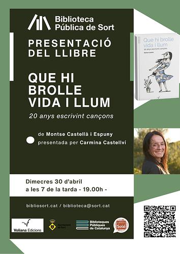🎶🗣️ Aquest dimecres, 30 d'abril, a les 7 de la tarda, us convidem a una vetllada especial amb la presentació del llibre "Que hi brolle vida i llum: 20 anys escrivint cançons" de la cantautora Montse Castellà i Espuny, presentat per Carmina Castellví

📖 El seu nou llibre, que recull lletres d'una impressionant carrera discogràfica amb sis discos publicats, duets amb artistes com Joan Baez o Lluís Llach i nombroses col·laboracions amb mitjans escrits, recull, en paraules de Llach, «inquietuds, passions, compromisos, dubtes i testimonis d'una vida atzarosa però amb una constant: ser fidel a la pròpia llibertat des d'unes arrels que no l'impedeixen volar prou alt»

ℹ️ Tota la informació a la nostra pàgina web https://bibliosort.cat/esdeveniments/presentacio-brolle-vida-llum/ i a montsecastella.cat