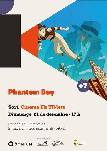 📅 Diumenge 21 de desembre

🕔 17.00 h
📍 Teatre Els Til·lers (Sort)

No et perdis una nova sessió de cinema familiar amb
🎥 Phantom Boy

Una història emocionant i plena d’aventures 👻✨

🎟️ Porta el teu passaport del Cine Xic i gaudeix encara més del cinema!

👉 Entrades disponibles a sort.cat