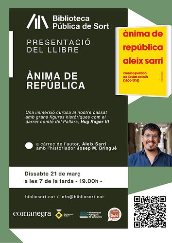 📖 No us perdeu la presentació del llibre "Ànima de República: crònica política de l'Estat Català (1409-1714)" d'Aleix Sarri, acompanyat de l'historiador Josep M. Bringué, 

📜 Parlarem del comte Hug Roger III de Pallars entre d'altres figures històriques que van dotar d'ànima el nostre país i que trobareu en aquest molt interessant assaig històric, escrit en estil narratiu

📅 Us esperem aquest dissabte, 21/3, a les 7 de la tarda (19h), a la sala d'actes Josep Colom

ℹ️ +info https://bibliosort.cat/esdeveniments/presentacio-llibre-anima-republica/