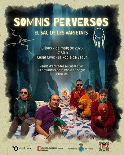 🥁 Per fi torna l'obra de teatre "Somnis perversos"!

De la companyia "El sac de les varietats" on les persones del Centre Ocupacional i del Club Social ens transporten a altres mons...

Si no vas poder venir a l'estrena, aquesta és la teva! 

🗓️ Dijous 7 de maig de 2026
🕐 17:30 h.
📍 Casal Cívic i Comunitari - La Pobla de Segur

Venda d’entrades al Casal Cívic i Comunitari de la Pobla de Segur.

💶 Preu: 4 €

Organitzat per Alba Jussà en col·laboració amb l'Ajuntament de La Pobla de Segur, l'Ajuntament de Tremp i el Departament de Drets Socials i Inclusió de la Generalitat de Catalunya.

 https://www.instagram.com/p/DXbPainDUMS/?igsh=aTIwZDV5cnVrODYx