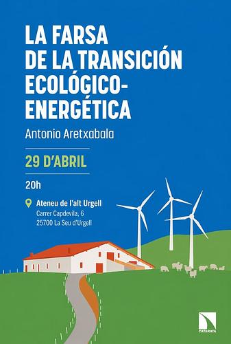 Ens estan venent una transició verda… però a quin preu i per a qui?
Antonio Aretxabala, doctor en Geologia i divulgador científic, qüestiona el relat oficial: límits materials, impactes ocults i interessos darrere l’energia “neta”.

🗓️ dimecres 29
🕖 20h
📍Ateneu Alt Urgell

Us hi esperem!!

#transicioenergetica #antonioaretxabala #ateneu #ateneualturgell
