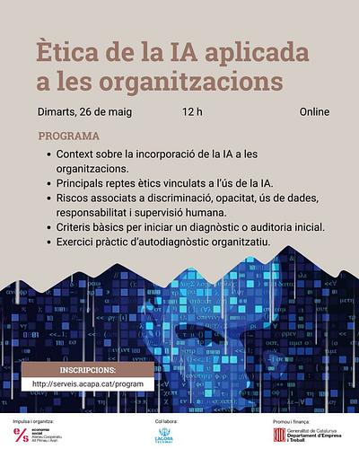👾Fas servir la IA però et preocupa l'impacte que pot tenir a la teva entitat? 🫆

👉 Vine a la sessió "Ètica de la IA aplicada a les organitzacions 

📅 Dimarts, 26 de maig
⏰ 12  a 13h 
💻 Online

✍️ Cal inscriure's a: https://serveis.acapa.cat/program/servei-de-formacions